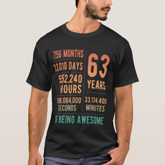 63rd Birthday Men Women Funny 63 Years Old T-Shirt (Front)