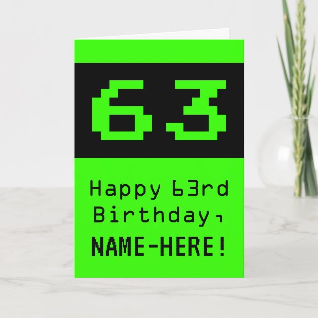 63rd Birthday: Nerdy / Geeky Style "63" and Name Card (Front)