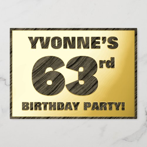 63rd Birthday Party  Bold Faux Wood Grain Text Foil Invitation