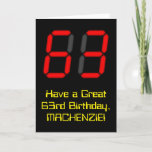 [ Thumbnail: 63rd Birthday: Red Digital Clock Style "63" + Name Card ]