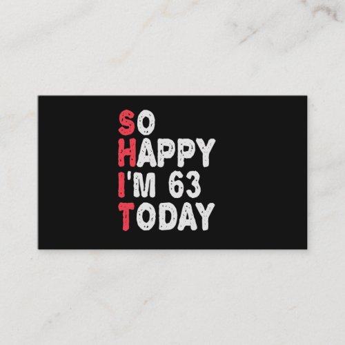 63rd Birthday So Happy Im 50 Today Gift Funny Enclosure Card