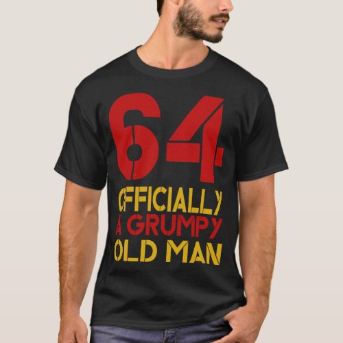 64 Officially Grumpy Old Man Attitude Gift T_Shirt