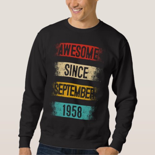 64 Year Old Awesome Since September 1958 64th Birt Sweatshirt