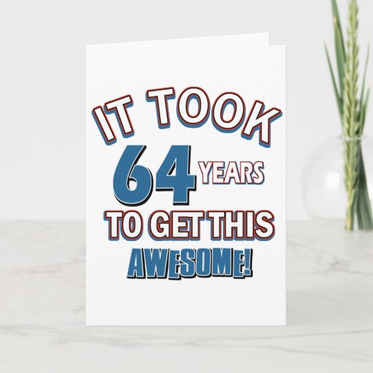 64 Year Old Birthday Designs Card 