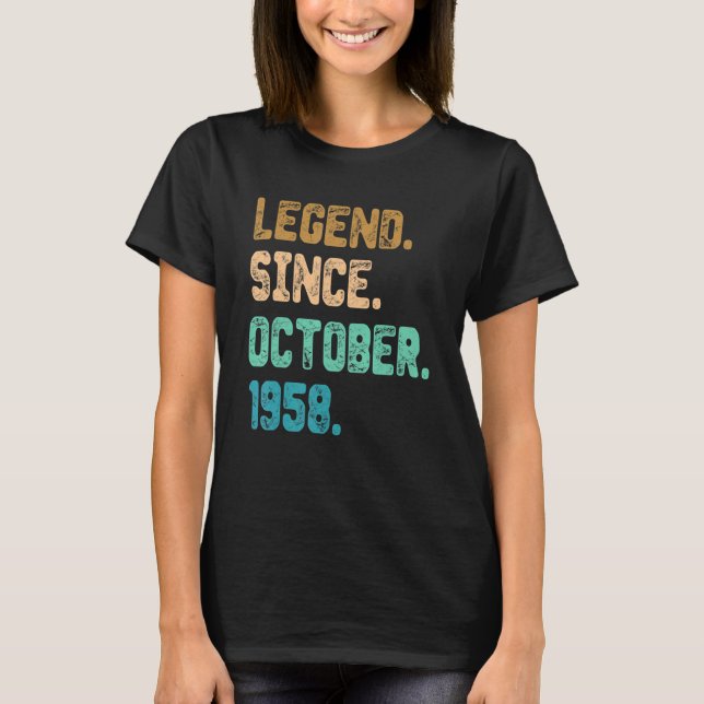 64 Year Old Legend Since October 1958 64th Birthda T-Shirt (Front)