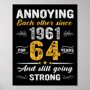 64 Year Wedding Anniversary Annoying Each Other Si Poster