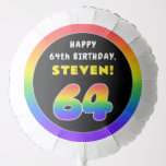 [ Thumbnail: 64th Birthday: Colorful Rainbow # 64, Custom Name Balloon ]