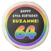 64th Birthday: Colorful Rainbow # 64, Custom Name Sugar Cookie (Front)