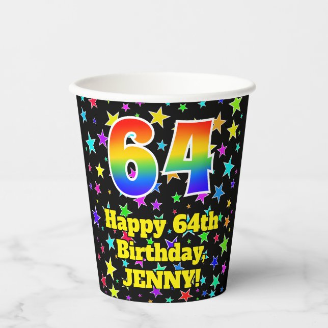 64th Birthday: Fun Stars Pattern and Rainbow 64 Paper Cups (Front)