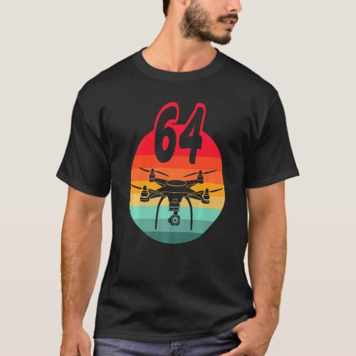 64th Birthday I Retro Remote Control Drones With C T_Shirt