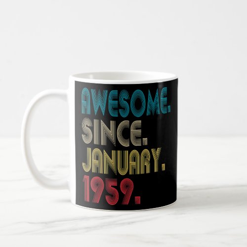 64th Birthday Idea Awesome Since January 1959 64 Y Coffee Mug
