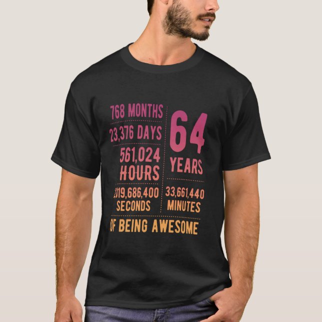 64th Birthday Men Women Funny 64 Years Old T-Shirt (Front)