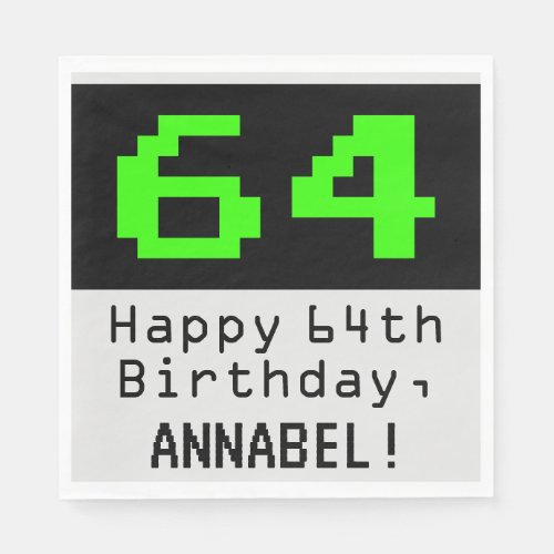 64th Birthday _ Nerdy  Geeky Style 64  Name Napkins