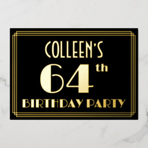 64th Birthday Party: Art Deco Look “64”, w/ Name Foil Invitation
