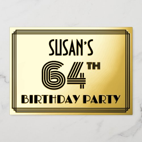 64th Birthday Party  Art Deco Style 64  Name Foil Invitation