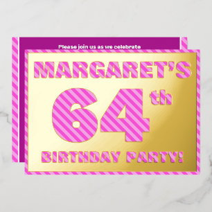 64th Birthday Party — Bold, Fun, Pink Stripes # 64 Foil Invitation