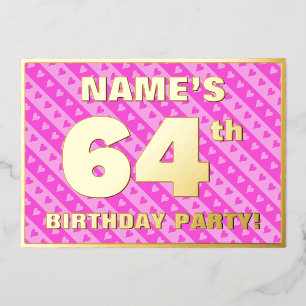 64th Birthday Party — Fun Pink Hearts and Stripes Foil Invitation