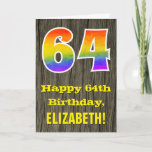 [ Thumbnail: 64th Birthday: Rustic Faux Wood Look, Rainbow "64" Card ]