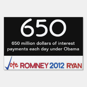 650 million in daily interest payments Yard Sign