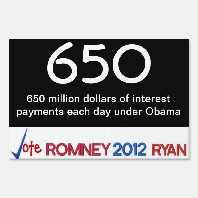 650 million in daily interest payments Yard Sign (Back)