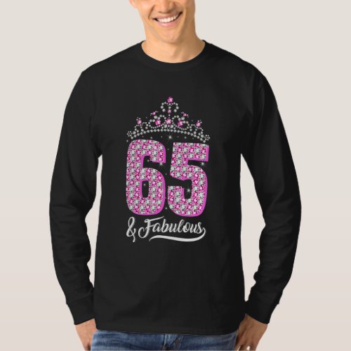 65 and Fabulous 65th Birthday Diamond Crown   Wome T_Shirt