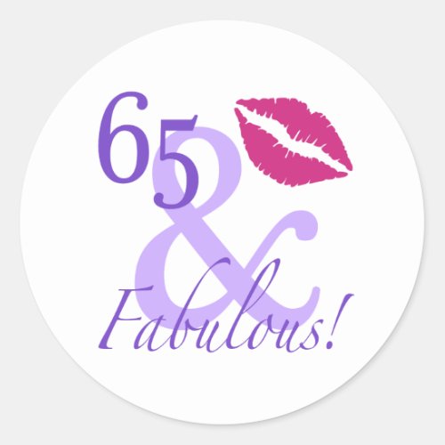 65 And Fabulous Classic Round Sticker