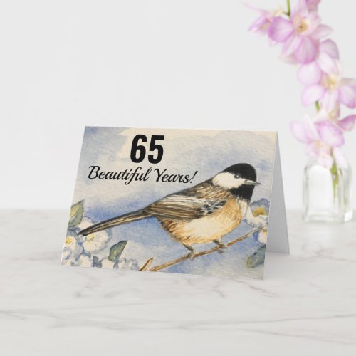65 Beautiful Years Cute Chickadee Flower Birthday Card