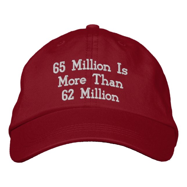 65 Million Is More Than 62 Million Hat (Front)