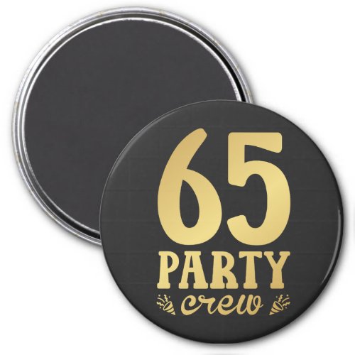 65 Party Crew 65th Birthday Circle Magnet