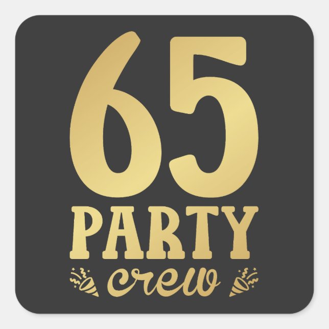 65 Party Crew 65th Birthday Square Sticker (Front)
