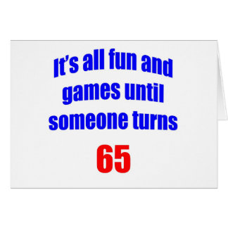 65 Someone turns 65 Cards