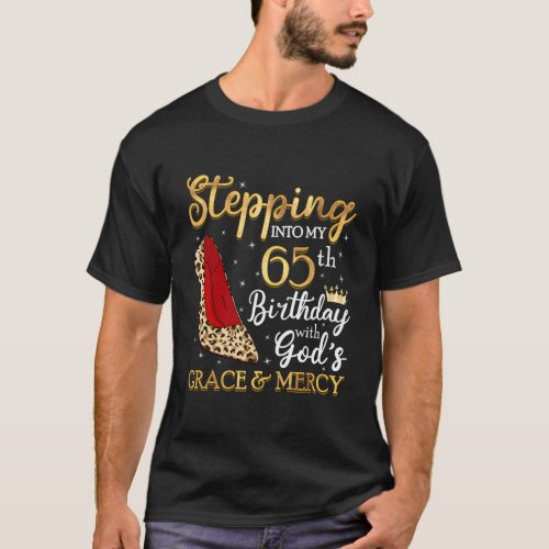 65 Stepg Into My 65Th T_Shirt