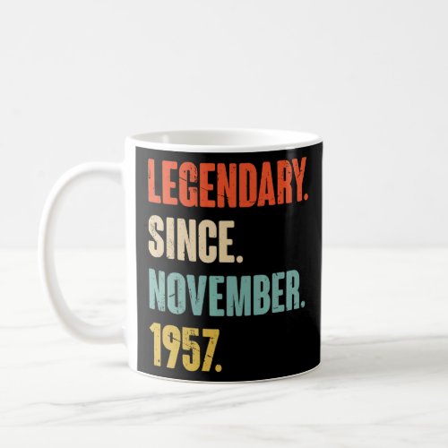 65 Year Old 65th Birthday Legendary Since November Coffee Mug