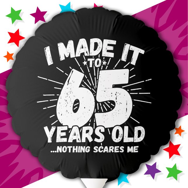 65 Year Old Sarcastic Meme Funny 65th Birthday Balloon (Creator Uploaded)