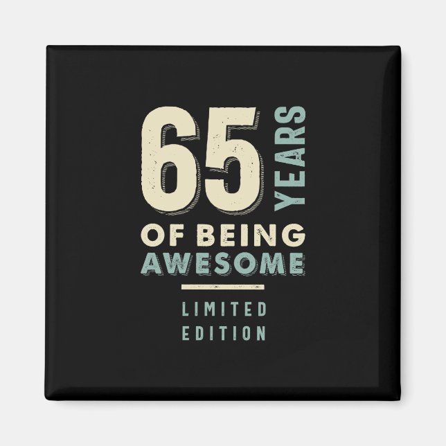 65 Years Of Being Awesome - 65th Birthday Magnet (Front)