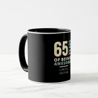 65 Years Of Being Awesome - 65th Birthday Mug | Zazzle