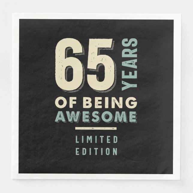 65 Years Of Being Awesome - 65th Birthday Paper Dinner Napkins (Front)