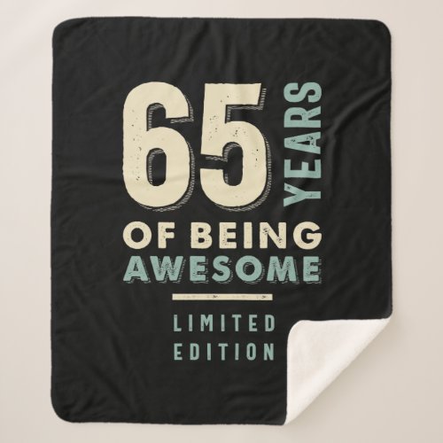 65 Years Of Being Awesome _ 65th Birthday Sherpa Blanket