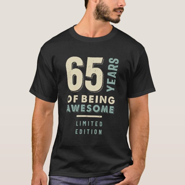 65 Years Of Being Awesome - 65th Birthday T-Shirt (Front)