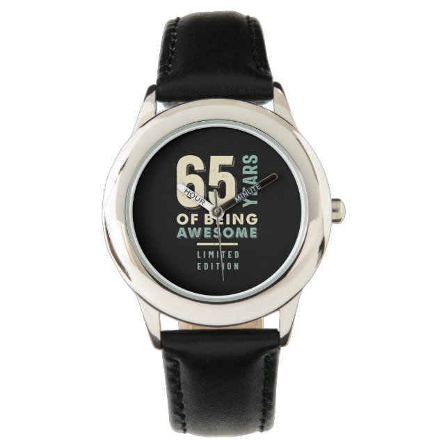 65 Years Of Being Awesome - 65th Birthday Watch (Front)