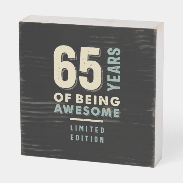 65 Years Of Being Awesome - 65th Birthday Wooden Box Sign (Angled Horizontal)