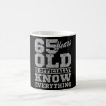 65 YEARS OLD 65 Birthday Gift Dad Knows Everything Coffee Mug<br><div class="desc">The 65 Birthday 65 YEARS OLD Dad Gift Knows Everything! For bday gift grandpa,  funny birthday,  bday gift ideas and husband knows everything! A 65th birthday gift,  65 year old,  65th bday gift,  65th birthday present or birthday gift grandpa!</div>