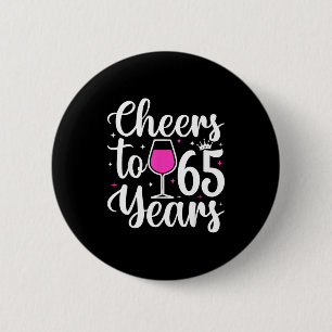 65 Years Old 65th Birthday Party Men Women Button