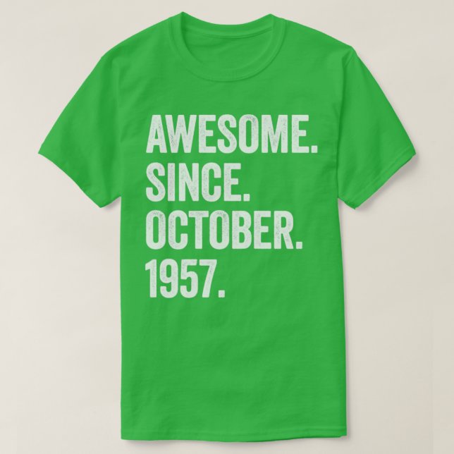 65 Years Old Awesome Since October 1957 65th Birth T-Shirt (Design Front)
