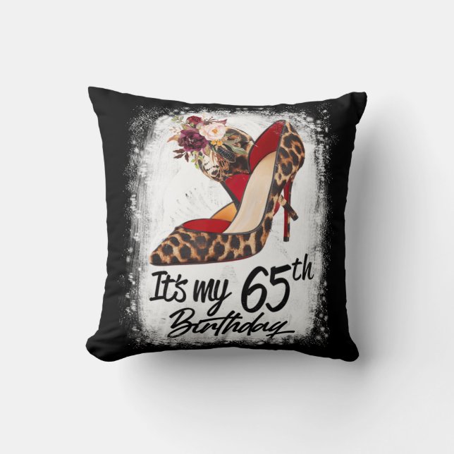 65 Years Old High Heels Leopard It's My 65th Birth Throw Pillow (Front)