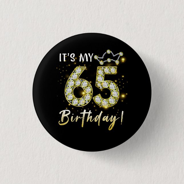 65 years old It_s my Birthday 65th Birthday Diamon Button (Front)