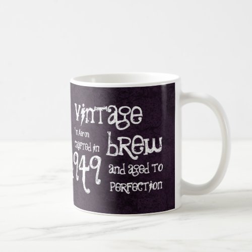 65th Birthday 1949 Vintage Brew or Any Year V65A Coffee Mug
