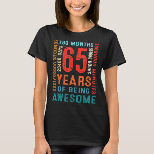 65th Birthday 65 Year Old 65 Years Of Being Awesom T-Shirt