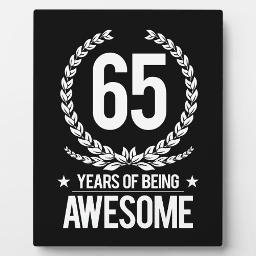 65th Birthday 65 Years Of Being Awesome Plaque