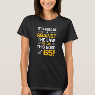 65th Birthday 65 Years Old Birthday Men Women T-Shirt